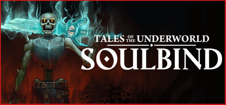 灵魂绑定：冥界物语（Soulbind: Tales Of The Underworld）中文版