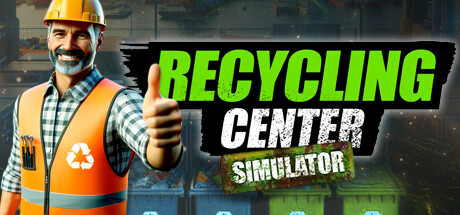 回收中心模拟器（Recycling Center Simulator）中文版