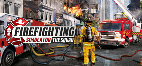 模拟消防英豪（Firefighting Simulator The Squad）中文版