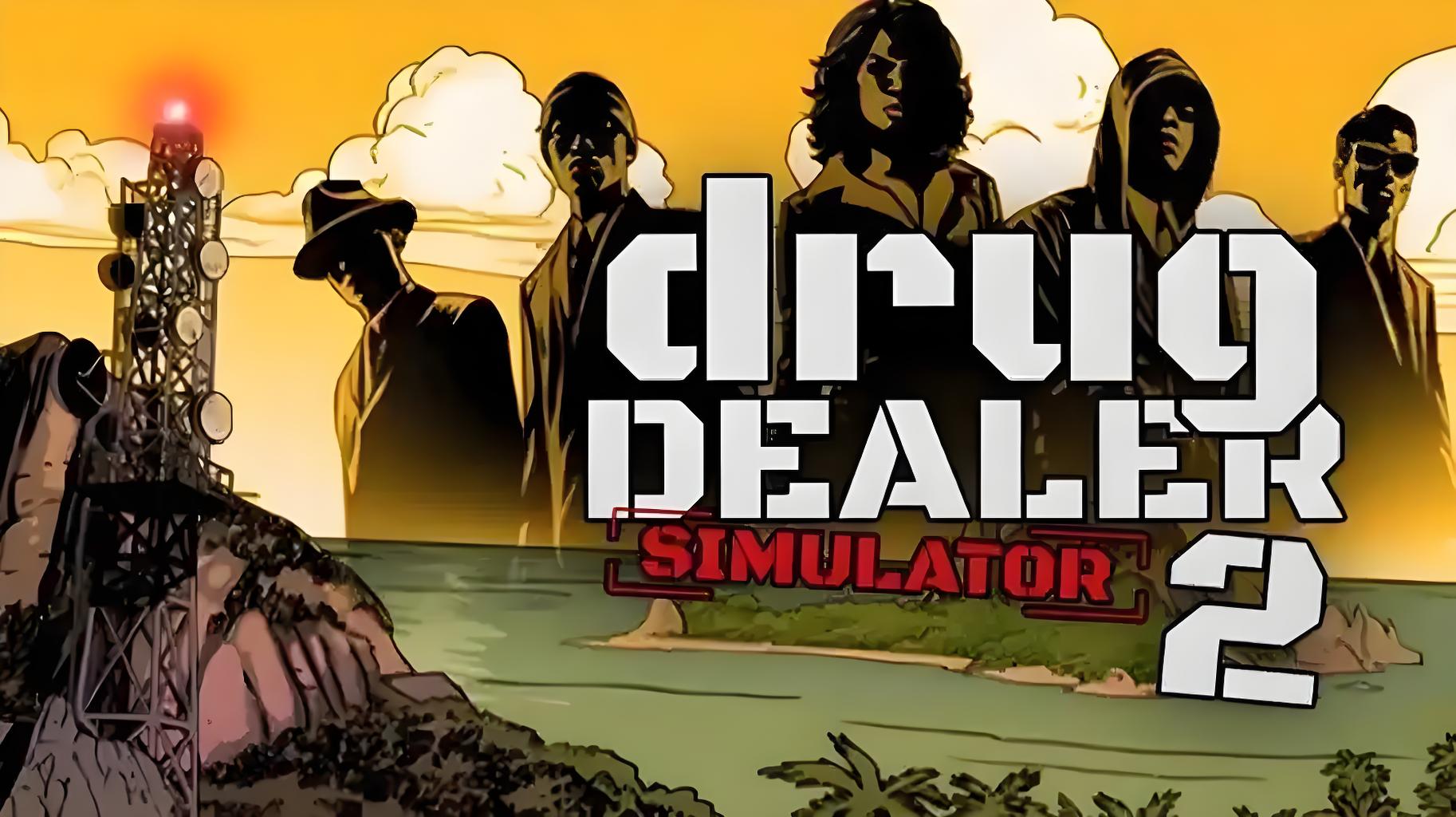 毒贩模拟器1+2 系列合集(Drug Dealer Simulator)中文版
