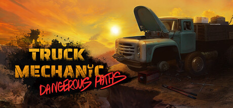 卡车机械师：危险道路（Truck Mechanic: Dangerous Paths）中文版