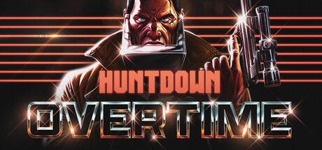 暴徒猎手：超时（Huntdown: Overtime）中文版