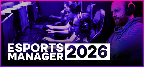 电竞经理2026（Esports Manager 2026）中文版