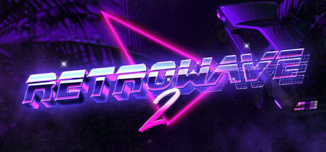 复古浪潮2（Retrowave 2）中文版