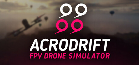 ACRODRIFT: FPV无人机模拟器（Acrodrift: FPV Drone Simulator）中文版