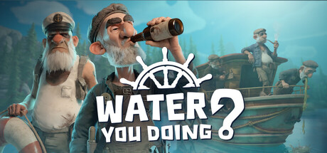 你在水什么（Water You Doing?）中文版