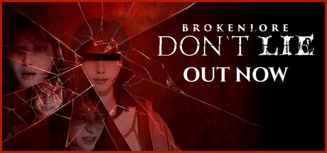 破碎怪谈：切勿欺骗（BrokenLore: DON’T LIE）中文版